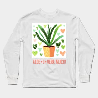 Aloe Vera much! Long Sleeve T-Shirt